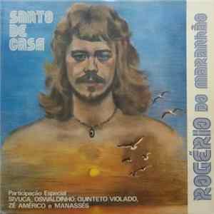 Rogério Do Maranhão - Santo de Casa FLAC album