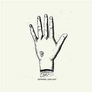 Estates , Our Lady - Estates / Our Lady FLAC album