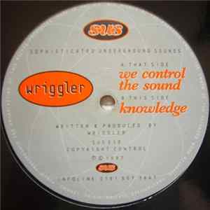 Wriggler - We Control The Sound / Knowledge FLAC album