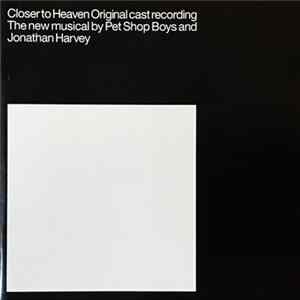 Pet Shop Boys And Jonathan Harvey - Closer To Heaven (Original Cast Recording) FLAC album