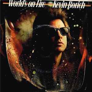 Kevin Borich - World's On Fire FLAC album