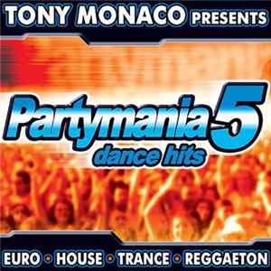 Various - Tony Monaco Presents Partymania 5 Dance Hits FLAC album