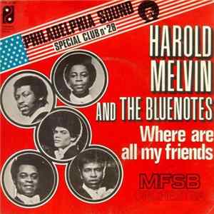 Harold Melvin And The Blue Notes - Where Are All My Friends FLAC album