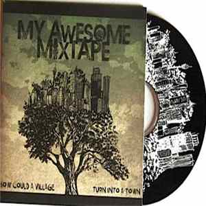 My Awesome Mixtape - How Could A Village Turn Into A Town FLAC album