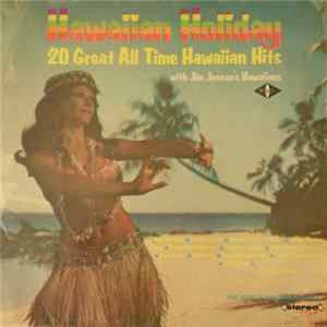 Jim Jensen's Hawaiians - Hawaiian Holiday: 20 Great All Time Hawaiian Hits FLAC album