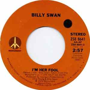 Billy Swan - I'm Her Fool / I'd Like To Work For You FLAC album