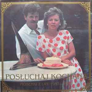 Various - Posłuchaj Kochana (Piosenki Z Lat 1957-1959) FLAC album