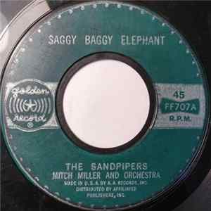 The Sandpipers , Jim Timmens And Orchestra, Miller, Mitch, And Orchestra - Saggy Baggy Elephant / The Mixed-Up Zoo FLAC album