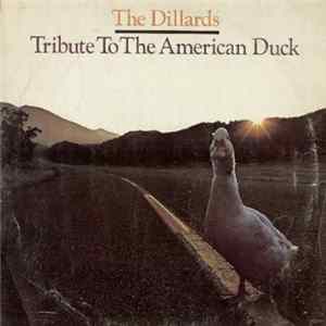 The Dillards - Tribute To The American Duck FLAC album