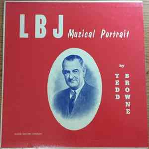 Tedd Browne - LBJ Musical Portrait FLAC album