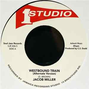 Jacob Miller / George Philip - Westbound Train (Alternate Version) / One One (Alternate Version) FLAC album