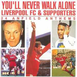 Liverpool FC & Supporters - You'll Never Walk Alone FLAC album