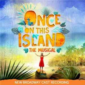 Various - Once On This Island - The Musical (New Broadway Cast Recording) FLAC album