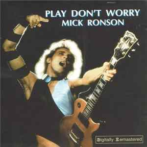 Mick Ronson - Play Don't Worry FLAC album
