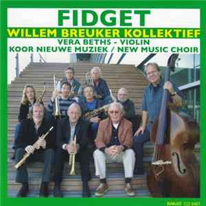Willem Breuker Kollektief - Fidget FLAC album