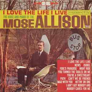 The Mose Allison Trio - I Love The Life I Live FLAC album