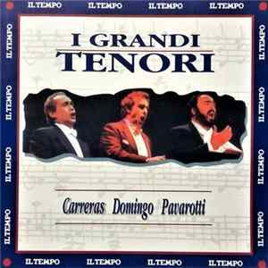 José Carreras, Placido Domingo, Luciano Pavarotti - I Grandi Tenori FLAC album