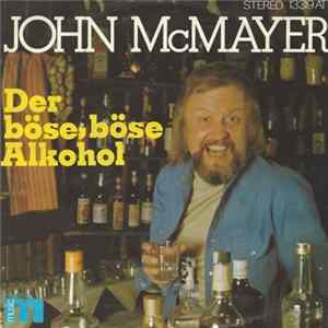 John McMayer - Der Böse, Böse Alkohol FLAC album