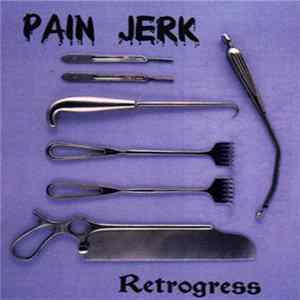 Pain Jerk - Retrogress FLAC album