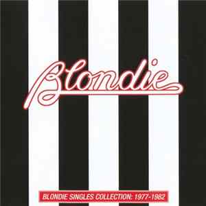 Blondie - Blondie Singles Collection: 1977-1982 FLAC album