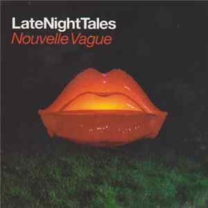 Nouvelle Vague - LateNightTales FLAC album