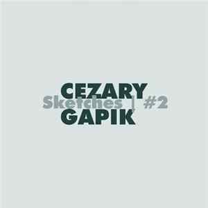 Cezary Gapik - Sketches | #2 FLAC album