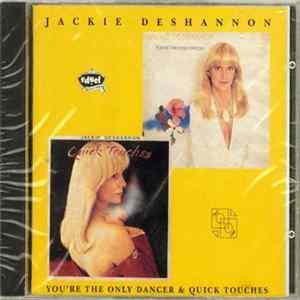 Jackie DeShannon - You're The Only Dancer + Quick Touches FLAC album