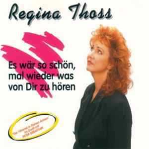 Regina Thoss - Es Wär So Schön, Mal Wieder Was von Dir Zu Hören FLAC album