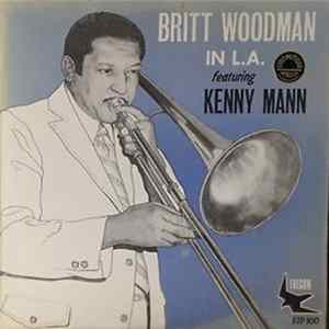 Britt Woodman, Kenny Mann - Britt Woodman in L.A. Featuring Kenny Mann FLAC album