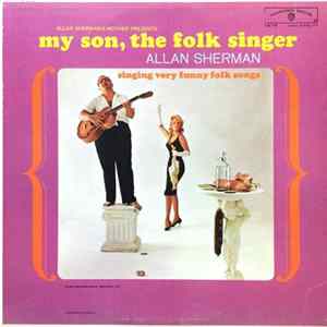 Allan Sherman - My Son, The Folk Singer FLAC album