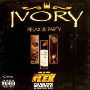 Ivory - Relax & Party FLAC album