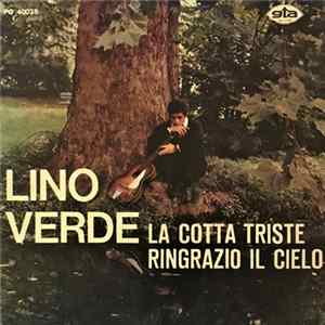 Lino Verde - La Cotta Triste / Ringrazio Il Cielo FLAC album