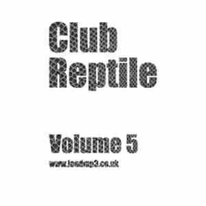 Various - Club Reptile Volume 5 FLAC album