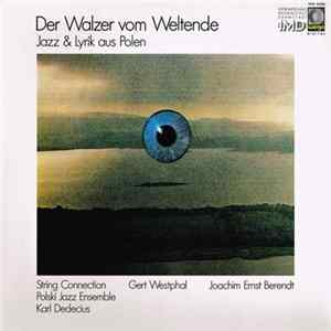 Polski Jazz Ensemble, String Connection, Gert Westphal - Der Walzer Vom Weltende FLAC album