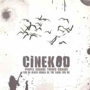 Cinekod - People Change Things Change You Are Never Gonna Be The Same For Me FLAC album