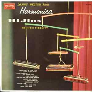 Danny Welton - Plays Harmonica Hi Jinx FLAC album