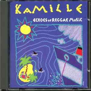 Kamille - Echoes Of Reggae Music FLAC album
