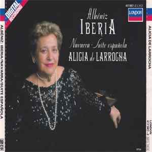 Albéniz, Alicia de Larrocha - Iberia - Navarra - Suite Espaňola FLAC album