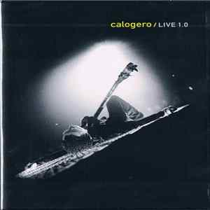 Calogero - Calogero / Live 1.0 FLAC album