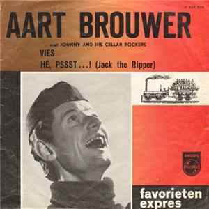 Aart Brouwer Met Johnny And His Cellar Rockers - Vies / Hé, Pssst...! (Jack The Ripper) FLAC album