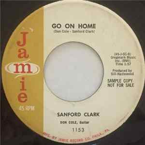 Sanford Clark - Go On Home / Pledging My Love FLAC album