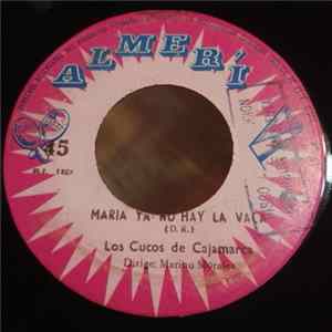 Los Cucos De Cajamarca - Maria Ya No Hay La Vaca FLAC album