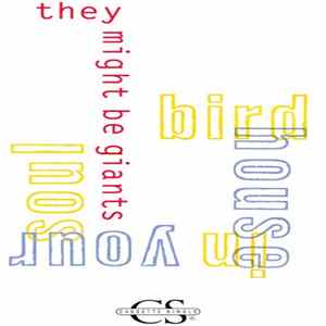They Might Be Giants - Birdhouse In Your Soul FLAC album