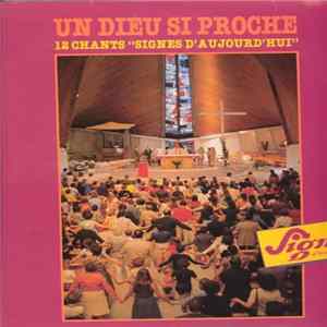 Troubadours - Un Dieu Si Proche 12 Chants "Signes D'aujourd'hui" FLAC album