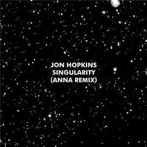 Jon Hopkins - Singularity (ANNA Remix) FLAC album