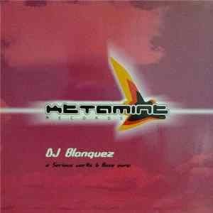 Dj Blanquez - Serious Work / Base Pump FLAC album