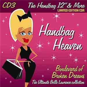 Belle Lawrence - Handbag Heaven. Boulevard Of Broken Dreams (The Ultimate Belle Lawrence Collection) - The Handbag 12" & More FLAC album