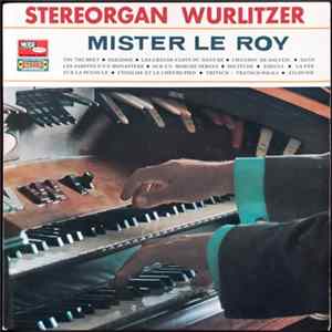 Mister Le Roy - Stereorgan Wurlitzer FLAC album
