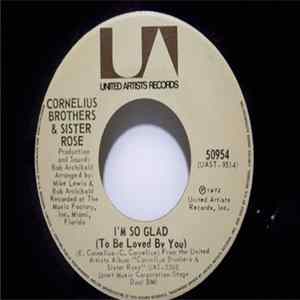 Cornelius Brothers & Sister Rose - I'm So Glad (To Be Loved By You) /Don't Ever Be Lonely (A Poor Little Fool Like Me) FLAC album