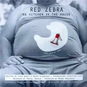 Red Zebra / Portrait Bizarre - No Kitchen In The House / Jesus Fell Off My Wall (We Are Here) FLAC album